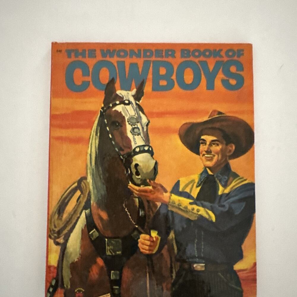 VINTAGE 1956: "THE WONDER BOOK OF COWBOYS" ~ BY LISA PETERS